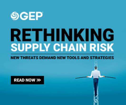 Rethinking Supply Chain Risk: New Threats Demand New Tools and Strategies