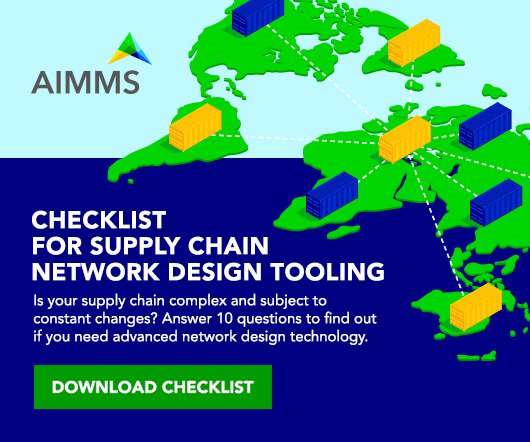 The Essential Supply Chain Network Design Tooling Checklist