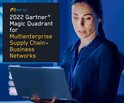 2022 Gartner Magic Quadrant for Multienterprise Supply Chain Business Networks
