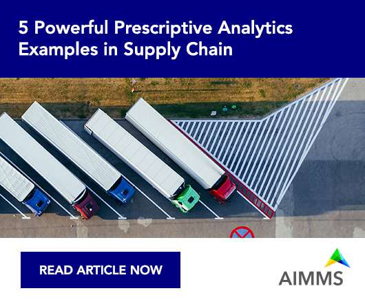 5 Powerful Prescriptive Analytics Examples in Supply Chain